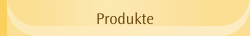 Produkte